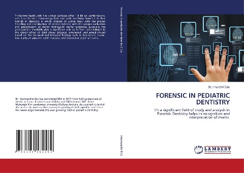 FORENSIC IN PEDIATRIC DENTISTRY: Its a significant field of study and analysis in Forensic Dentistry helps in recognition and interpretation of marks.