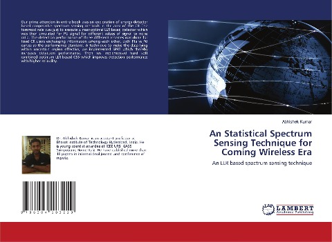 An Statistical Spectrum Sensing Technique for Coming Wireless Era: An LLR based spectrum sensing technique