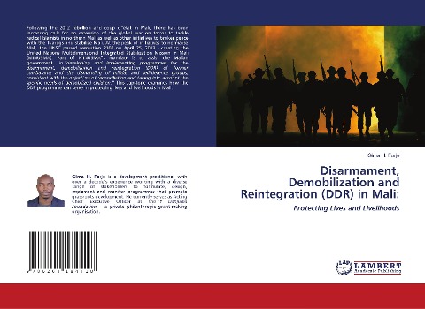 Disarmament, Demobilization and Reintegration (DDR) in Mali:: Protecting Lives and Livelihoods
