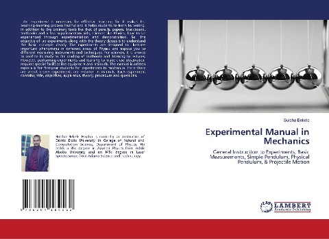 Experimental Manual in Mechanics: General Instruction to Experiments, Basic Measurements, Simple Pendulum, Physical Pendulum, & Projectile Motion