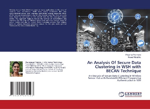 An Analysis Of Secure Data Clustering in WSH with BECAN Technique: An Analysis of Secure Data Clustering in Wireless Sensor Hub with Bandwidth Efficient Cooperative Authentication in N/W