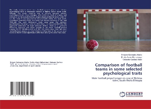 Comparison of football teams in some selected psychological traits: Male football project players in case of Bistima town, South Wollo Ethiopia