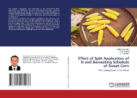Effect of Split Application of N and Harvesting Schedule of Sweet Corn: The Leading Grain In The World