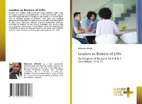 Leaders as Brokers of Gifts: An Exegesis of Romans 12:4-8 & 1 Corinthians 12:4-21
