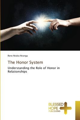 The Honor System: Understanding the Role of Honor in Relationships