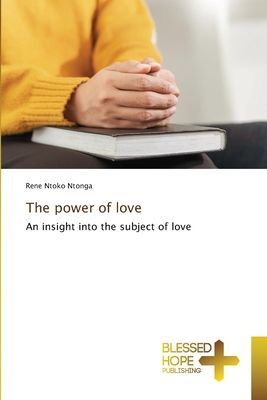 The power of love: An insight into the subject of love