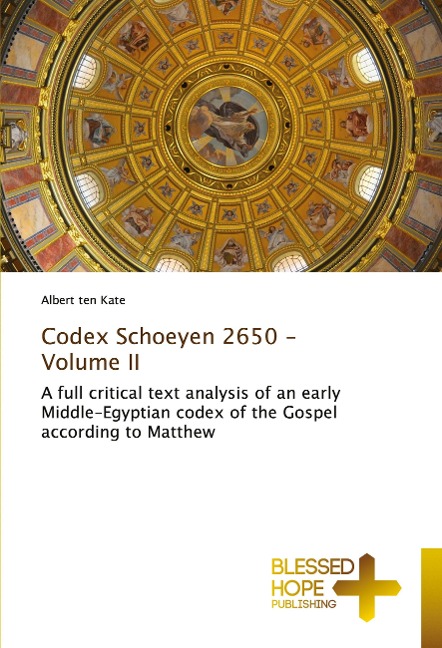 Codex Schoeyen 2650 - Volume II: A full critical text analysis of an early Middle-Egyptian codex of the Gospel according to Matthew