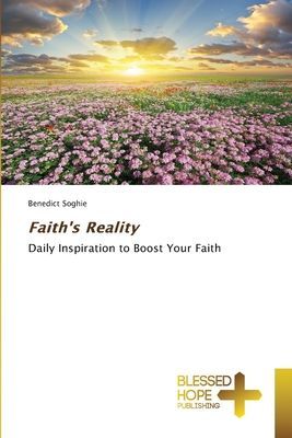Faiths Reality: Daily Inspiration to Boost Your Faith