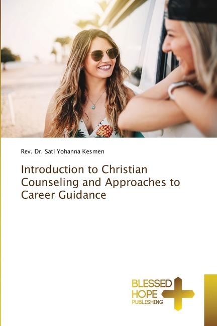 Introduction to Christian Counseling and Approaches to Career Guidance