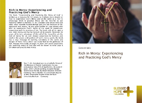 Rich in Mercy: Experiencing and Practicing Gods Mercy