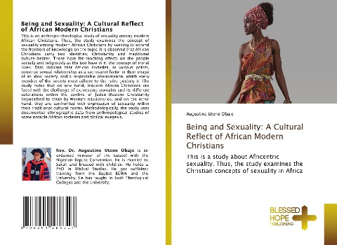 Being and Sexuality: A Cultural Reflect of African Modern Christians: This is a study about Africentric sexuality. Thus, the study examines the Christian concepts of sexuality in Africa
