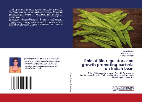Role of Bio-regulators and growth promoting bacteria on Indian bean: Role of Bio-regulators and Growth Promoting Bacteria on Growth, Yield and Quality of Indian bean (Lablab purpureus L.)