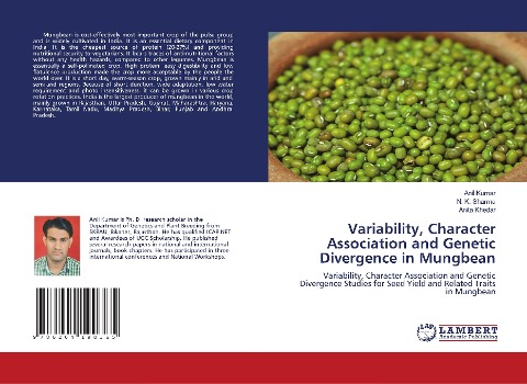 Variability, Character Association and Genetic Divergence in Mungbean: Variability, Character Association and Genetic Divergence Studies for Seed Yield and Related Traits in Mungbean