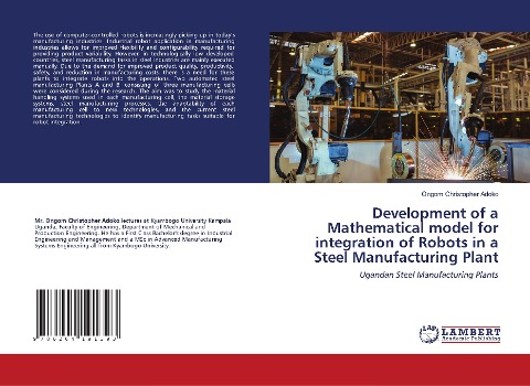 Development of a Mathematical model for integration of Robots in a Steel Manufacturing Plant: Ugandan Steel Manufacturing Plants