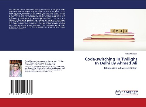 Code-switching In Twilight In Delhi By Ahmed Ali: Bilingualism in Pakistani Fiction