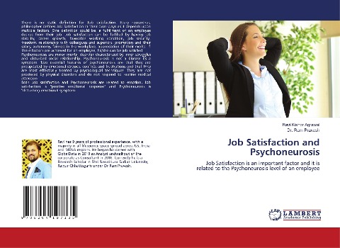 Job Satisfaction and Psychoneurosis: Job Satisfaction is an important factor and it is related to the Psychoneurosis level of an employee