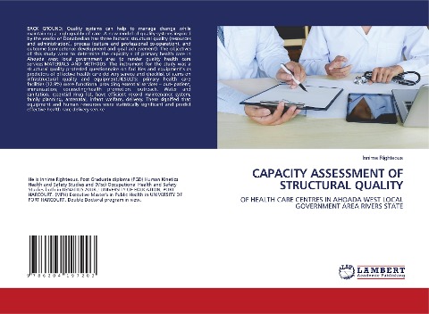 CAPACITY ASSESSMENT OF STRUCTURAL QUALITY: OF HEALTH CARE CENTRES IN AHOADA WEST LOCAL GOVERNMENT AREA RIVERS STATE