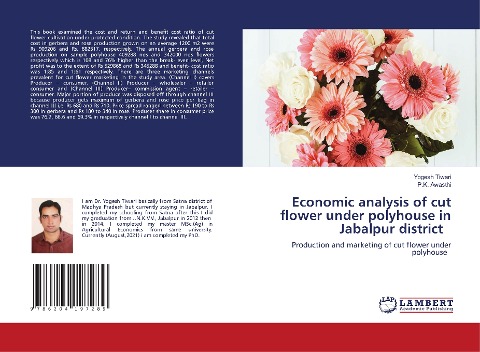 Economic analysis of cut flower under polyhouse in Jabalpur district: Production and marketing of cut flower under polyhouse