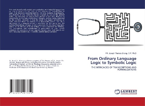 From Ordinary Language Logic to Symbolic Logic: THE INTRICACIES OF TRANSCRIPTIONS AND FORMALIZATIONS