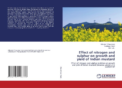 Effect of nitrogen and sulphur on growth and yield of Indian mustard: Effect of nitrogen and sulphur nutrition on growth and yield of Indian mustard (Brassica juncea L.) in western UP