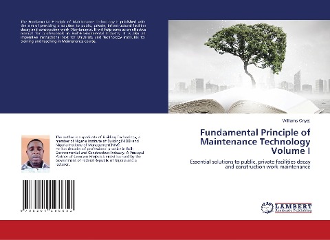 Fundamental Principle of Maintenance Technology Volume I: Essential solutions to public, private facilities decay and construction work maintenance