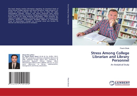 Stress Among College Librarian and Library Personnel: An Analytical Study