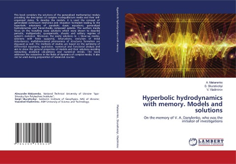 Hyperbolic hydrodynamics with memory. Models and solutions: On the memory of V. A. Danylenko, who was the initiator of investigations