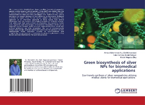 Green biosynthesis of silver NPs for biomedical applications: Eco-friendly synthesis of silver nanoparticles utilizing medical plants for biomedical applications