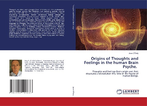 Origins of Thoughts and Feelings in the human Brain Psyche.: Thoughts and Feelings Brain origin and their structures and evolution thru time in the Psyche of Human Beings.