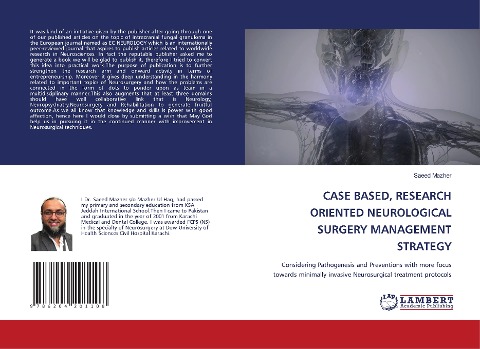 CASE BASED, RESEARCH ORIENTED NEUROLOGICAL SURGERY MANAGEMENT STRATEGY: Considering Pathogenesis and Preventions with more focus towards minimally invasive Neurosurgical treatment protocols