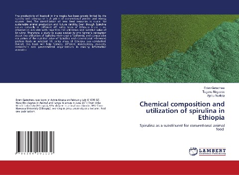 Chemical composition and utilization of spirulina in Ethiopia: Spirulina as a substituent for conventional animal feed