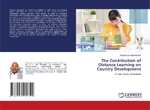 The Contribution of Distance Learning on Country Development: A Case Study of Rwanda