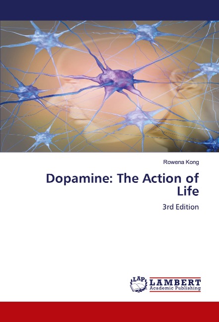 Dopamine: The Action of Life: 3rd Edition