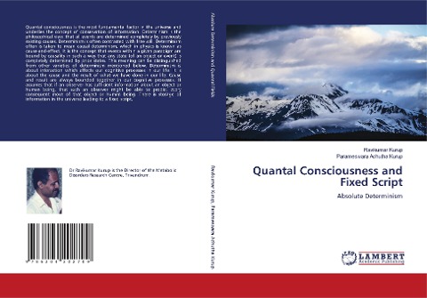 Quantal Consciousness and Fixed Script: Absolute Determinism