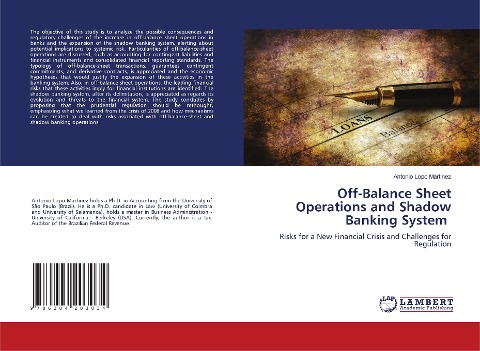 Off-Balance Sheet Operations and Shadow Banking System: Risks for a New Financial Crisis and Challenges for Regulation