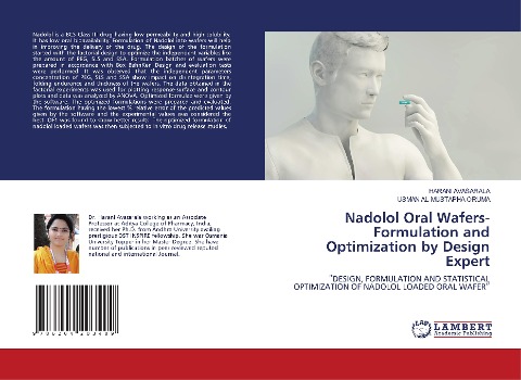 Nadolol Oral Wafers- Formulation and Optimization by Design Expert: ¿DESIGN, FORMULATION AND STATISTICAL OPTIMIZATION OF NADOLOL LOADED ORAL WAFER¿