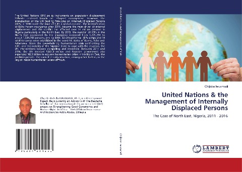 United Nations & the Management of Internally Displaced Persons: The Case of North East, Nigeria, 2011 - 2016