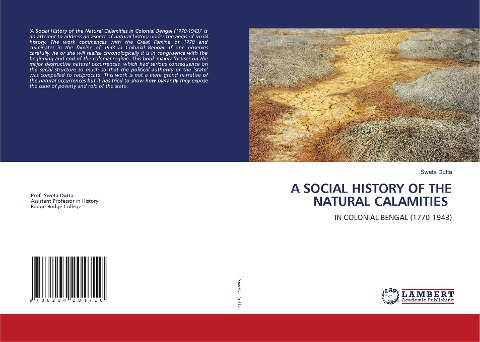 A SOCIAL HISTORY OF THE NATURAL CALAMITIES: IN COLONIAL BENGAL (1770-1943)