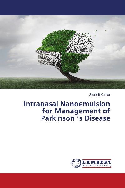 Intranasal Nanoemulsion for Management of Parkinson s Disease
