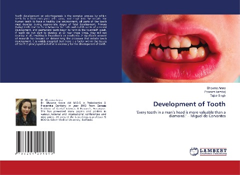 Development of Tooth: Every tooth in a mans head is more valuable than a diamond. - Miguel de Cervantes