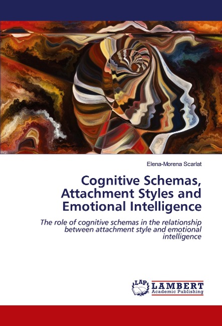 Cognitive Schemas, Attachment Styles and Emotional Intelligence: The role of cognitive schemas in the relationship between attachment style and emotional intelligence