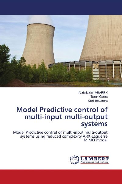 Model Predictive control of multi-input multi-output systems: Model Predictive control of multi-input multi-output systems using reduced complexity ARX-Laguerre MIMO model