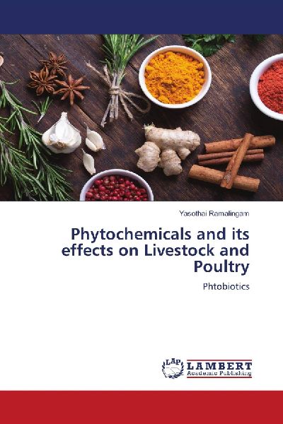 Phytochemicals and its effects on Livestock and Poultry: Phtobiotics