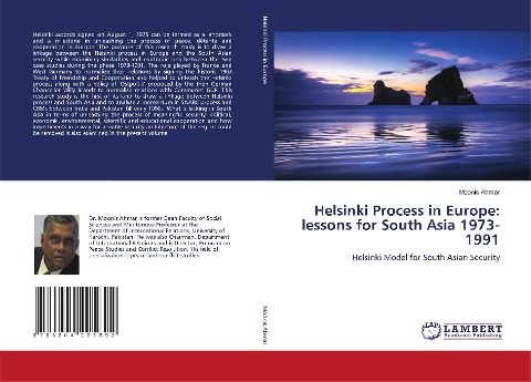 Helsinki Process in Europe: lessons for South Asia 1973-1991: Helsinki Model for South Asian Security