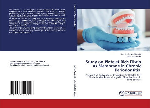 Study on Platelet Rich Fibrin As Membrane in Chronic Periodontitis: Clinical And Radiographic Evaluation Of Platelet Rich Fibrin As Membrane along with Bioactive Glass in bone defects.