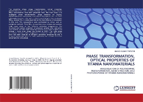 PHASE TRANSFORMATION, OPTICAL PROPERTIES OF TITANIA NANOMATERIALS: INVESTIGATION OF POLYMORPHIC TRANSFORMATION, BAND STRUCTURE AND PHOTORESPONSE OF TITANIA NANOMATERIALS
