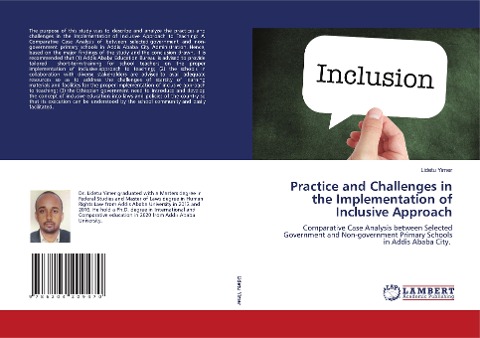 Practice and Challenges in the Implementation of Inclusive Approach: Comparative Case Analysis between Selected Government and Non-government Primary Schools in Addis Ababa City.