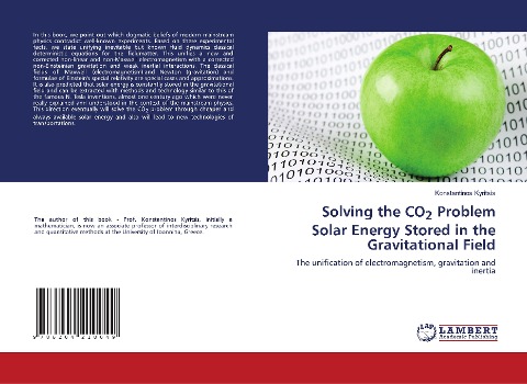 Solving the CO2 Problem Solar Energy Stored in the Gravitational Field: The unification of electromagnetism, gravitation and inertia