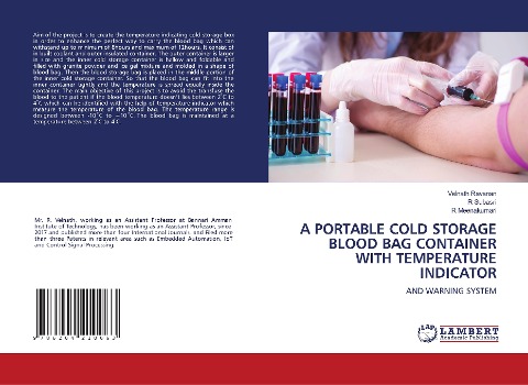A PORTABLE COLD STORAGE BLOOD BAG CONTAINER WITH TEMPERATURE INDICATOR: AND WARNING SYSTEM