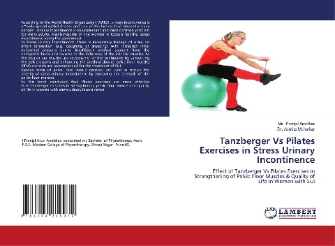 Tanzberger Vs Pilates Exercises in Stress Urinary Incontinence: Effect of Tanzberger Vs Pilates Exercises in Strengthening of Pelvic Floor Muscles & Quality of Life in Women with SUI